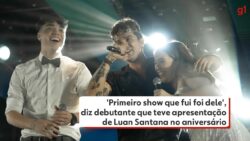 ‘primeiro-show-que-fui-na-vida-foi-dele’,-diz-debutante-que-teve-apresentacao-de-luan-santana-no-aniversario